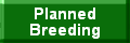 Planned Breeding